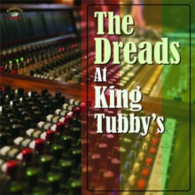 The Dreads at King Tubby’s