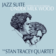 Jazz suite inspired by Dylan Thomas’ under milk wood