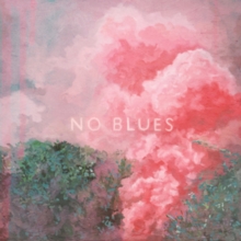 No Blues (10th Anniversary Edition)