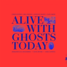 Alive With Ghosts Today-image-5060509793211