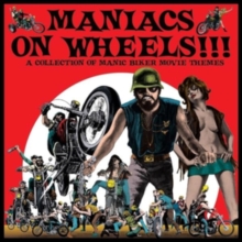 Maniacs On Wheels!!!: A Collection of Manic Biker Movie Themes-image-8435008877231