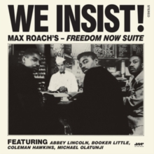 We Insist! Freedom Now Suite (Bonus Tracks Edition)