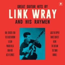 Great Guitar Hits By Link Wray and His Wray Men (Bonus Tracks Edition)