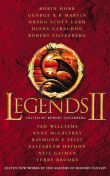 Legends 2 : Eleven New Works by the Masters of Modern Fantasy