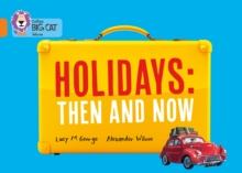 Holidays: Then and Now : Band 06/Orange