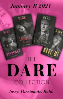 The Dare Collection January 2021 B : In the Dark (Playing for Pleasure) / Bound to You / Have Me / Devoured