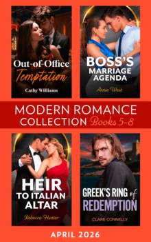 Modern Romance April 2026 Books 5-8 : Out-of-Office Temptation / Boss's Marriage Agenda / Greek's Ring of Redemption / Heir to Italian Altar