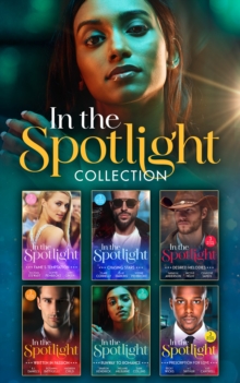 In The Spotlight Collection : Beauty and the Reclusive Millionaire / Slow Dance with the Best Man / When Da Silva Breaks the Rules / Burn Me Once / Falling for the Rebel Princess / Island Fling to For