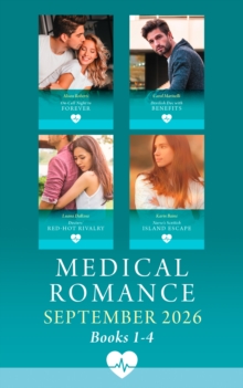 Medical Romance September 2026 Books 1-4 : On-Call Night to Forever (Aratika Air Rescue) / Devilish Doc with Benefits / Doctors' Red-Hot Rivalry / Nurse's Scottish Island Escape