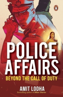 Police Affairs : Beyond the Call of Duty
