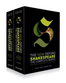 New Oxford Shakespeare: Critical Reference Edition : The Complete Works