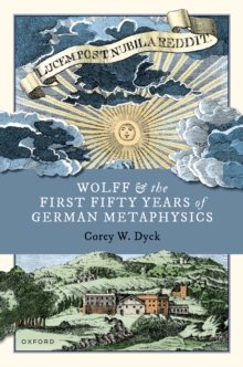 Wolff and the First Fifty Years of German Metaphysics