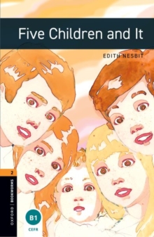 Oxford Bookworms Library Level 2: Five Children and It
