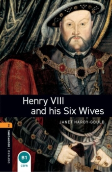 Oxford Bookworms Library Level 2: Henry VIII and his Six Wives