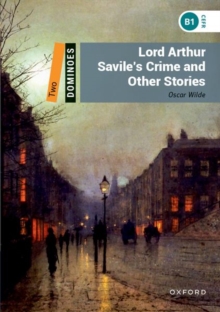 Dominoes Level 2: Lord Arthur Savile's Crime and Other Stories