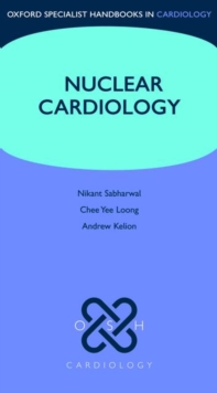 Nuclear Cardiology: Nikant Sabharwal: 9780199206445: hive.co.uk