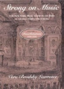 Strong on Music : New York Music Scene in the Days of George Templeton Strong Reverberations, 1850-56 v. 2