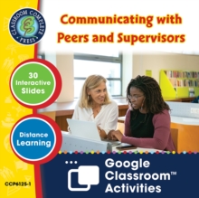 21st Century Skills - Learning Communication & Teamwork : Communicating with Peers and Supervisors - Google Slides (SPED) Gr. 3-8+