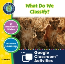 Classification & Adaptation : What Do We Classify? - Google Slides Gr. 5-8