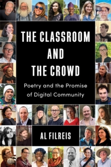 The Classroom and the Crowd : Poetry and the Promise of Digital Community