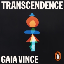 Transcendence by Gaia Vince