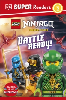 DK Super Readers Level 2 LEGO Ninjago Dragons Rising Battle Ready!