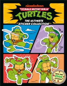 Teenage Mutant Ninja Turtles Ultimate Sticker Collection