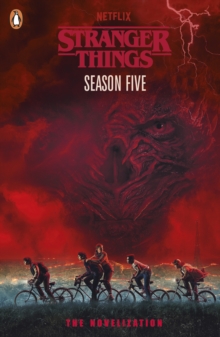 Stranger Things: Season Five : The Novelisation