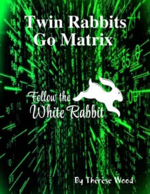 Twin Rabbits Go Matrix Follow the White Rabbit