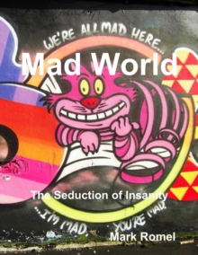 Mad World: The Seduction of Insanity