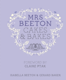 Mrs Beetons Cakes Bakes Foreword By Claire Ptak - 