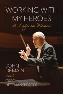 Working with My Heroes : A Life in Music