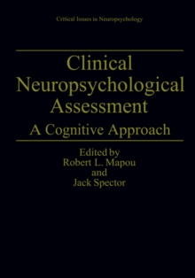 Clinical Neuropsychological Assessment : A Cognitive Approach