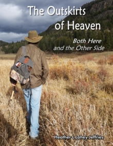 The Outskirts of Heaven - Both Here and the Other Side