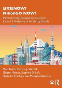 ???NOW! NihonGO NOW! : Performing Japanese Culture  Level 1 Volume 2 Activity Book