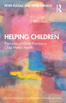 Helping Children : Principles of Good Practice in Child Mental Health