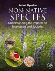 Non-Native Species : Understanding the Impacts on Ecosystems and Societies