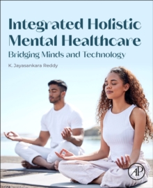 Integrated Holistic Mental Healthcare : Bridging Minds and Technology