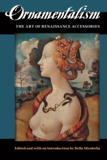 Ornamentalism : The Art of Renaissance Accessories
