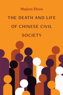 The Death and Life of Chinese Civil Society