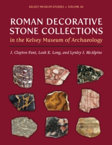 Roman Decorative Stone Collections in the Kelsey Museum of Archaeology