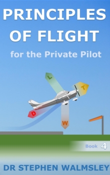 Principles of Flight for the Private Pilot : Aviation Books Series, #4