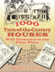 1000 Turn-of-the-Century Houses : With Illustrations and Floor Plans