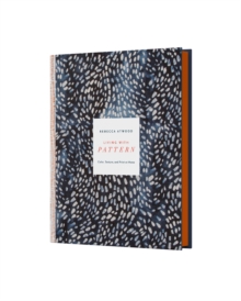 Living with Pattern : Color, Texture, and Print at Home