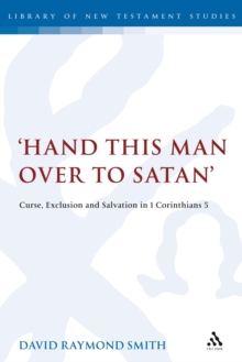 Hand this man over to Satan' : Curse, Exclusion and Salvation in 1 Corinthians 5