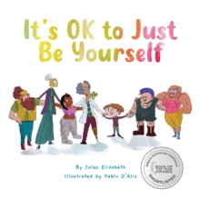 It's OK to Just Be Yourself