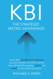 KBI : Learn what Key Behaviour Indicators are, their benefits over KPIs, and how they will build the company culture and brand you have been striving for