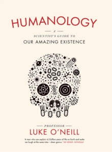 Image result for Humanology by Professor Luke O'Neill