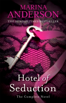 Hotel of Seduction : The Complete Novel