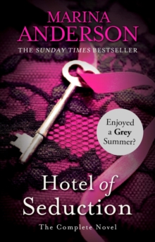 Hotel of Seduction : The Complete Novel